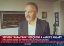 CHPli isim Kara Para gerçeğini A Habere anlattı