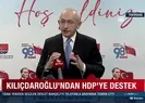 Kılıçdaroğlundan HDPye destek!