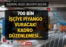 700 bin işçiye piyango vuracak!