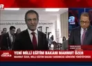 Yeni Milli Eğitim Bakanı Prof. Mahmut Özer kimdir?