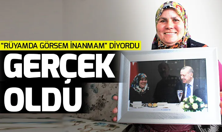 Başkan Erdoğan ile görüşen 52 yaşındaki Münevver Çalışkanın büyük mutluluğu