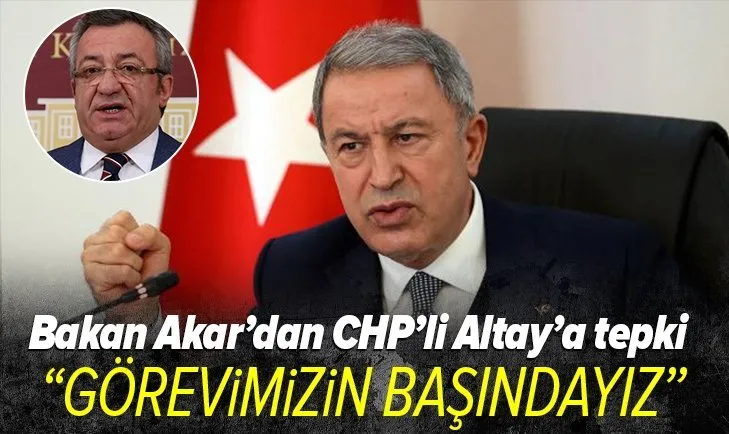 Bakan Hulusi Akar'dan CHP'li Engin Altay'ın Başkan Erdoğan'a yönelik tehdit sözlerine sert tepki