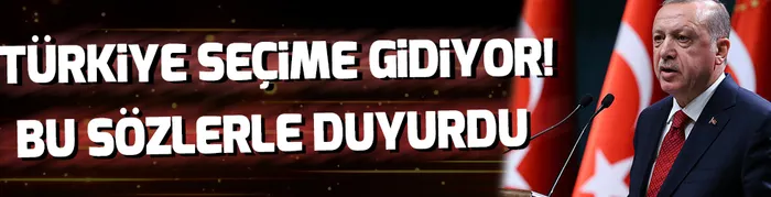 Cumhurbaşkanı Erdoğan erken seçim tarihini açıkladı - 2