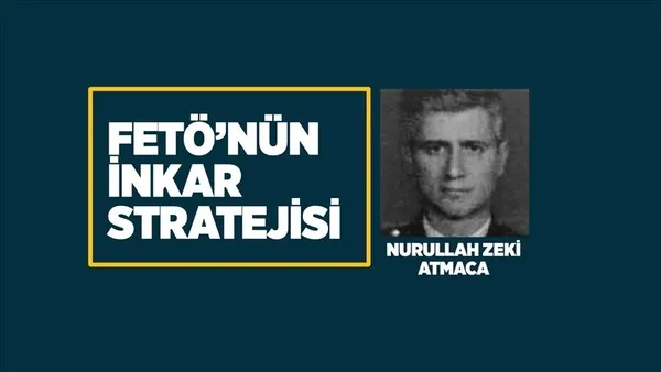 Darbeci Albay Nurullah Zeki Atmaca’dan alaycı üslupla inkar!