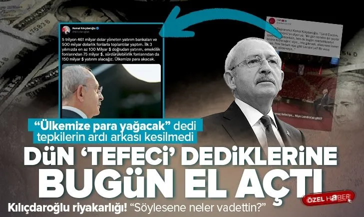 Kılıçdaroğlu riyakarlığı: Dün tefeci dediklerine bugün el açtı! Ülkemize para yağacak dedi tepkilerin ardı arkası kesilmedi: Neler vadettin?