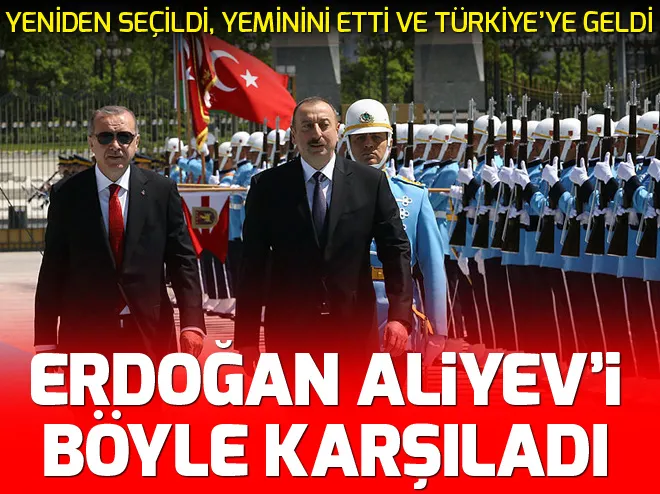 Cumhurbaşkanı Erdoğan, İlham Aliyevi resmi törenle karşıladı