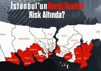 İstanbul’un hangi ilçeleri risk altında? O mahalledeki binalar...