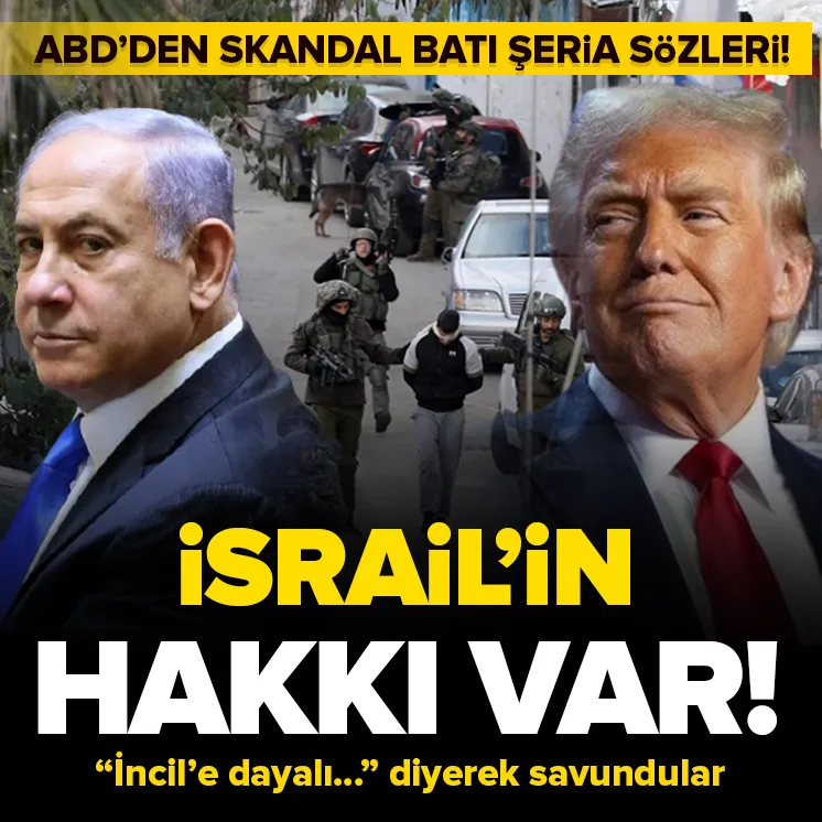 ABDden skandal Batı Şeria sözleri!