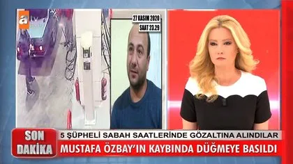 Müge Anlı’da araştırılan Mustafa Özbay olayında flaş gelişme! Ailesinden 5 kişi gözaltında