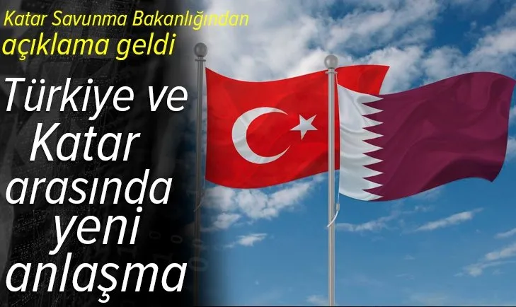 Katar Savunma Bakanlığı açıkladı: Türkiye ile yeni iş birliği anlaşmaları imzaladık