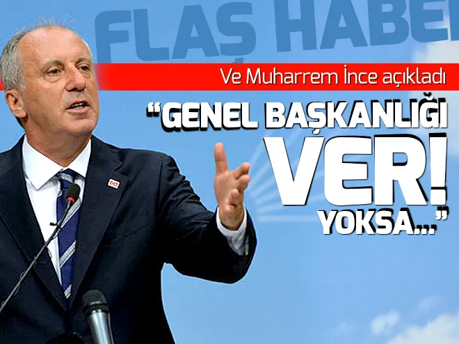 Muharrem İnceden flaş açıklama: Genel Başkanlığı istedim