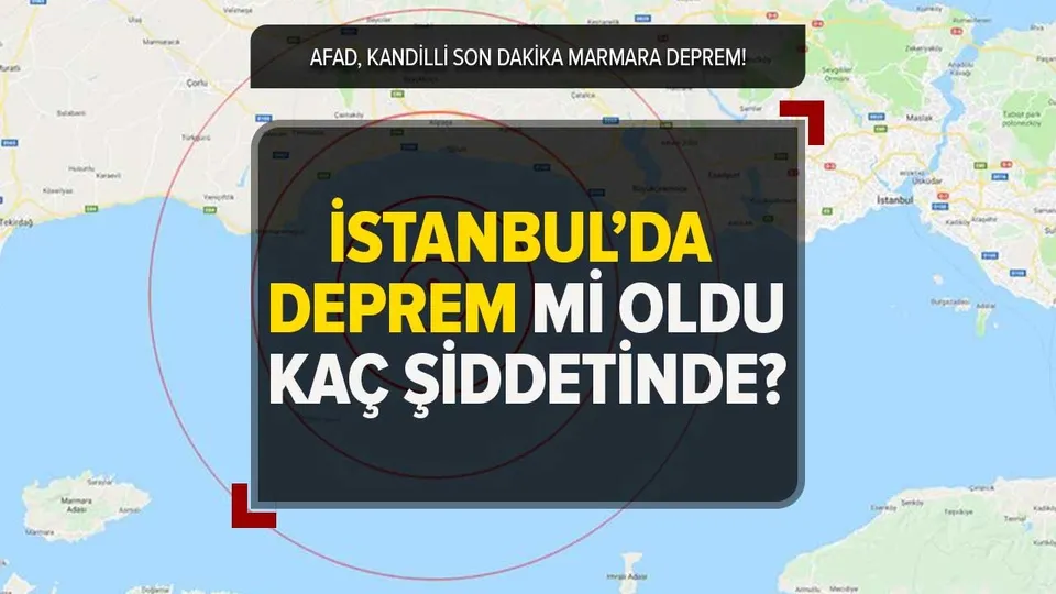 Bugün Marmara'da deprem mi oldu, saat kaçta? İstanbul'da deprem mi oldu, kaç şiddetinde? AFAD, Kandilli son depremler listesi