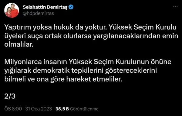hdpli-selahattin-demirtas-ysk-uyelerini-tehdit-etti-yargilanacaklarindan-emin-olmalilar-1675187804689.jpg HDP'li Selahattin Demirtaş YSK üyelerini tehdit etti: "Yargılanacaklarından emin olmalılar" - 4