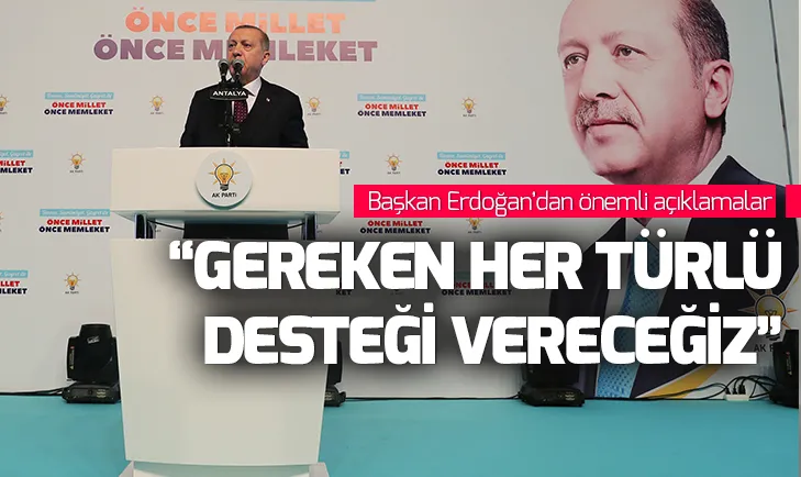 Başkan Erdoğandan Antalyada önemli açıklamalar