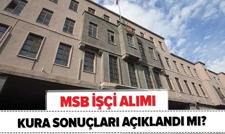 Son dakika: İŞKUR MSB kura sonuçları açıklandı mı? 2020 Milli Savunma Bakanlığı işçi alımı sınavı ne zaman?