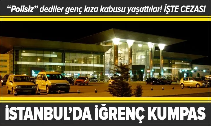İstanbul’daki otogarda genç kıza iğrenç kumpas