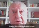 Türkiye için tek çözüm Erdoğan