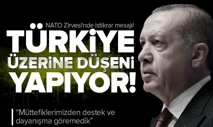 Son dakika: NATO Zirvesi'nde istikrar mesajı! Başkan Erdoğan: Türkiye üzerine düşeni yapıyor
