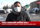 Yaralı askerlerin sağlık durumları nasıl?