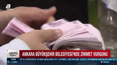 Ankara’da zimmet vurgunu