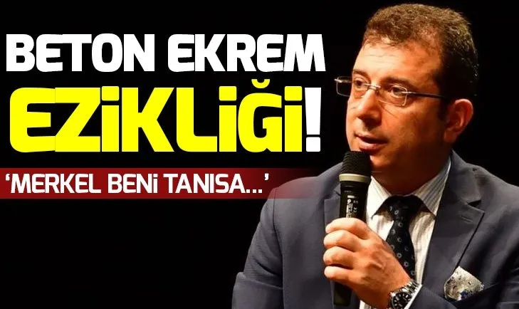 Ekrem İmamoğlu'ndan skandal Merkel çıkışı!