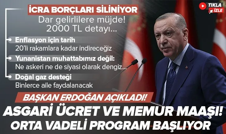 Kabine Toplantısı sona erdi! Başkan Erdoğan’dan asgari ücret ve memur zammı açıklaması! İcra takip borçları siliniyor! 2000 TL detayı...