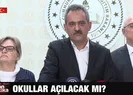 Okullar ne zaman açılacak?