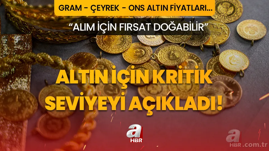 Altın için kritik seviyeyi açıkladı: "Alım fırsatı doğabilir" Yatırımcının güvenilir limanında ters rüzgar! Gram, çeyrek, ONS altın fiyatları... 1