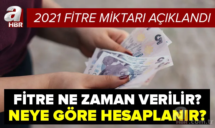 2021 fitre miktarı: Fitre ne zaman, kimlere verilir? Fitre neye göre hesaplaır? Fitre günlük mü verilir aylık mı? 1