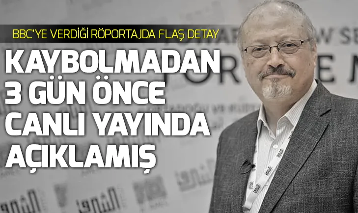 İşte kayıp Suudi gazetecinin son röportajında flaş detay!