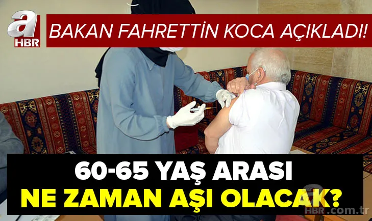 Tarih açıklandı: 60-65 yaş arası ne zaman aşı olacak? 60-65 yaş arası aşı randevusu nasıl alınır? Buna dikkat! 1