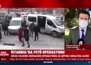 İstanbulda FETÖ operasyonu