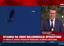 İstanbulda siber dolandırıcılık operasyonu