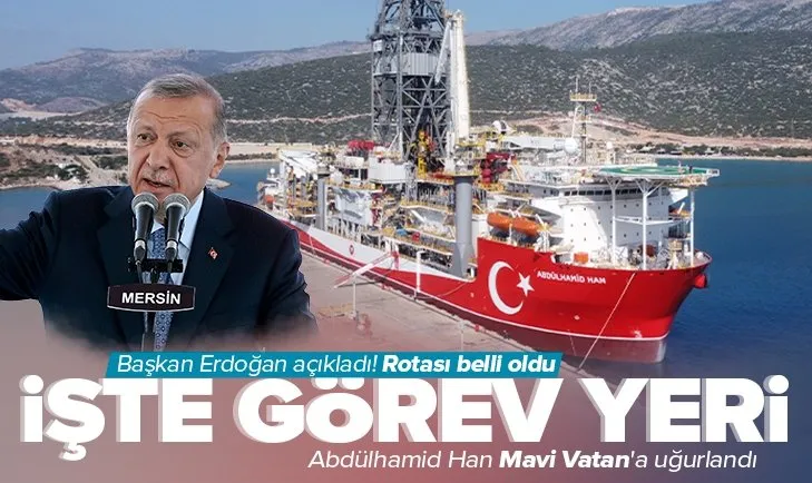 Son dakika: Abdülhamid Han Mavi Vatan’a uğurlandı! Başkan Erdoğan’dan önemli açıklamalar: Yeni sondaj rotamız Akdeniz