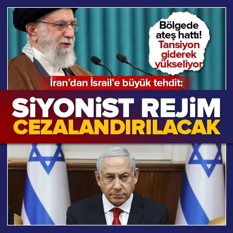 İran’dan İsrail’e büyük tehdit! Bölge yangın yeri