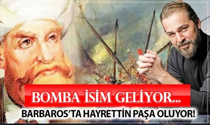 Barbaros dizisinden ters köşe! Diriliş Ertuğrul’un yıldızından sonra fenomen diziden bomba transfer...