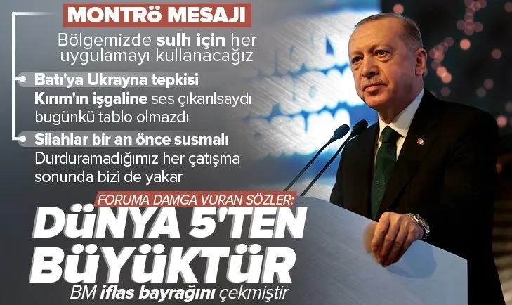 Başkan Erdoğan: Dünya 5’ten büyüktür