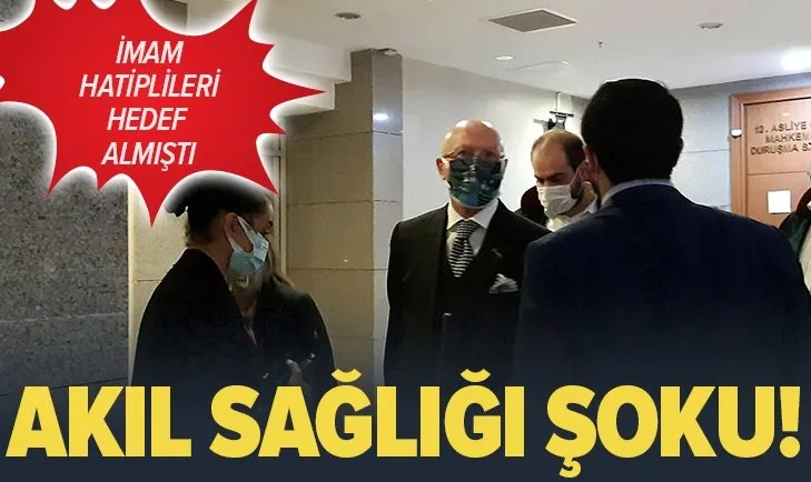 İmam Hatiplilere saldıran Erol Mütercimler’e ’akıl sağlığı’ şoku! Bakırköy’e sevki istendi