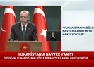 Başkan Erdoğan: Yunanistanı Türk donanmasının önüne atanlar...