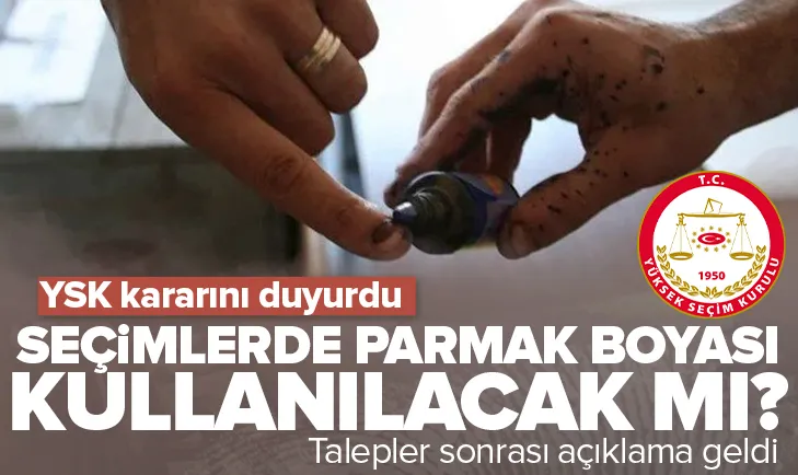 Seçimlerde parmak boyası kullanılacak mı?