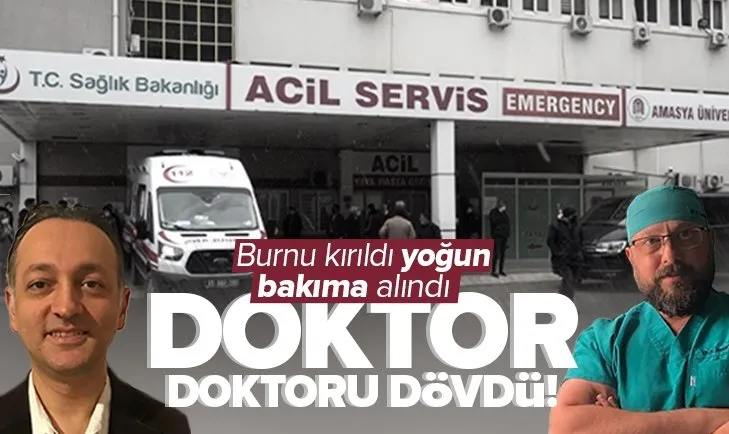 Amasya’da şiddet! Bu kez doktor doktoru darp etti
