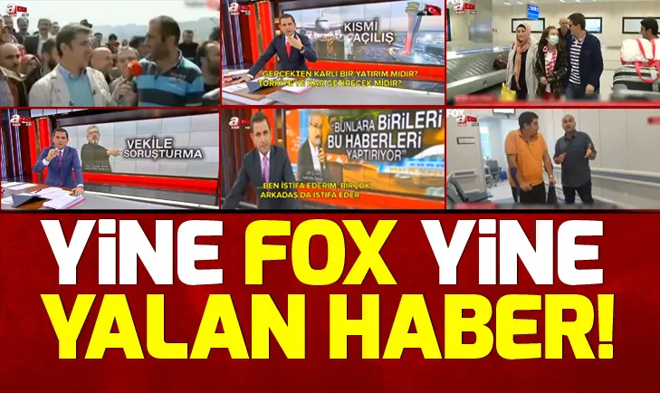 Yine FOX yine yalan haber!
