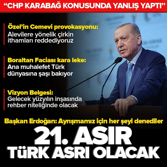 Başkan Erdoğan: 21. asır Türk asrı olacak