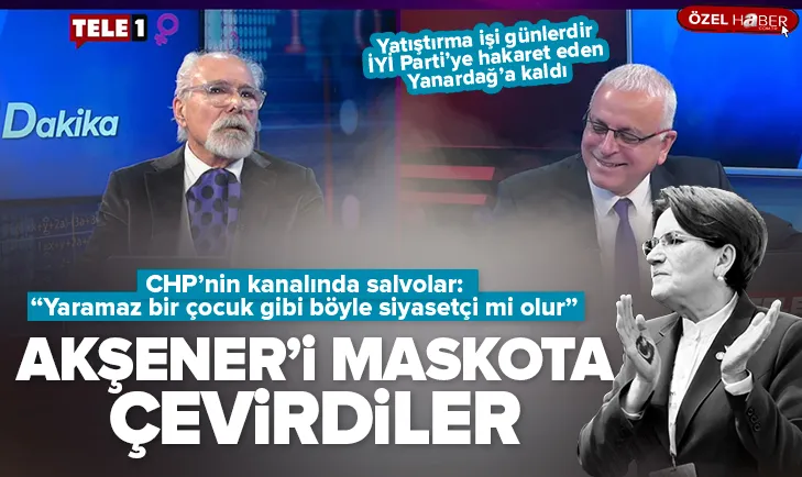 Akşener’i maskota çevirdiler: Tele1’de salvolar