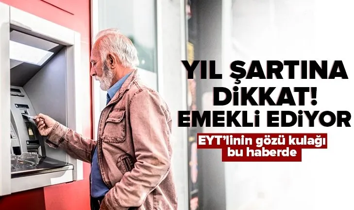 EYT’li gözünü kulağını bu habere çevirdi: Yıl şartına dikkat! En az prim kadar önemli