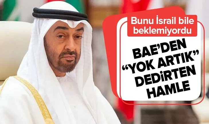 Bunu İsrail bile beklemiyordu! BAE'den pes dedirten hamle