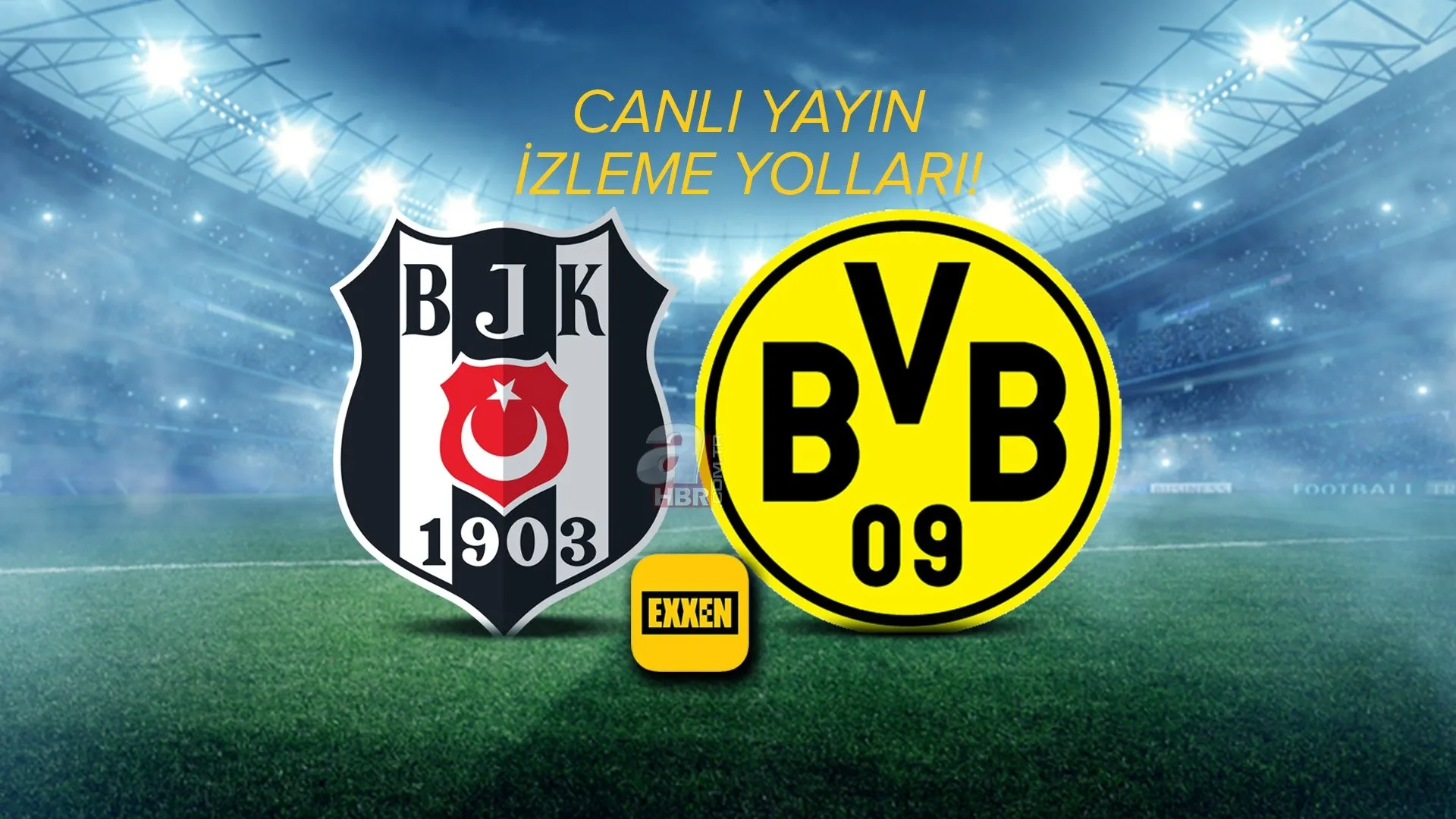 bjk dortmund maci canli yayin izleme yollari besiktas borussia dortmund maci sifreli mi sifresiz mi