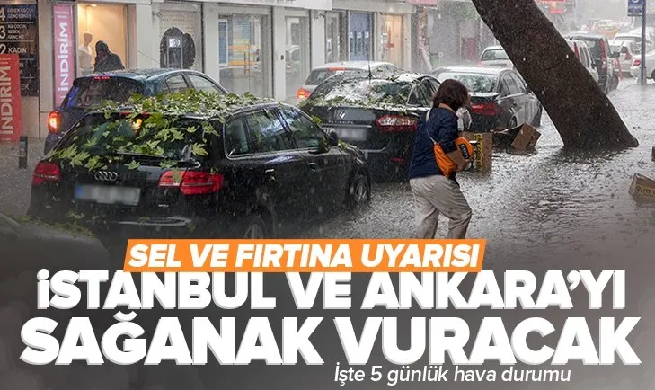 İstanbul ve Ankara için sağanak yağmur uyarısı! İşte 5 günlük hava durumu | Hangi illerde sel tehlikesi var?