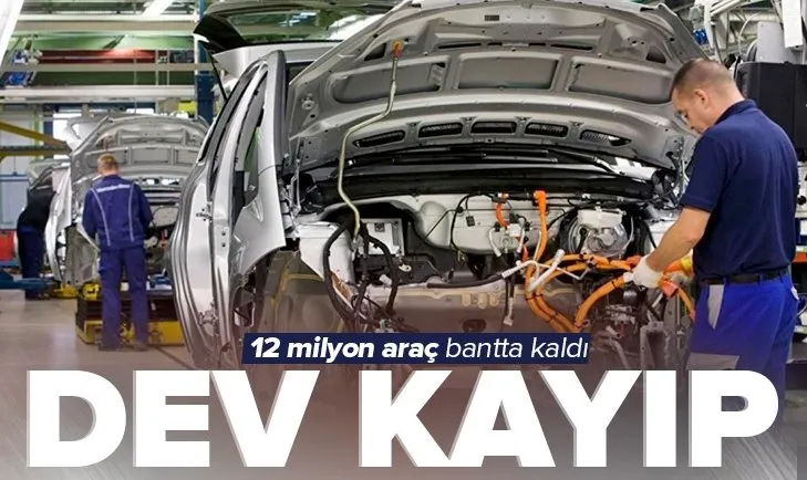 Son dakika: Dünyada çip krizi büyüyor! 12 milyondan fazla araç üretilemedi