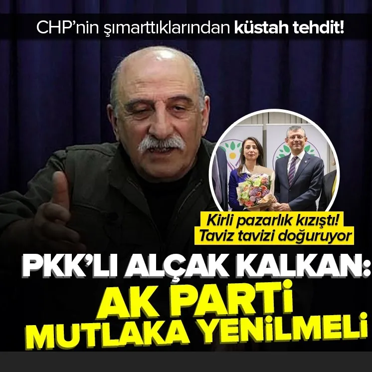 PKK’lı alçak Kalkan’dan açık tehdit: AK Parti mutlaka yenilmeli